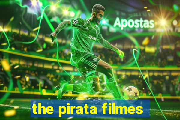 the pirata filmes